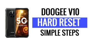 Doogee V10 हार्ड रीसेट और फ़ैक्टरी रीसेट - कैसे करें?