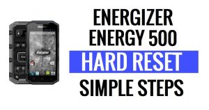 Energizer Energy 500 ฮาร์ดรีเซ็ต & รีเซ็ตเป็นค่าจากโรงงาน - ทำอย่างไร?