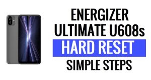 Energizer Ultimate U608s 하드 리셋 및 공장 초기화 방법(모든 데이터 삭제)