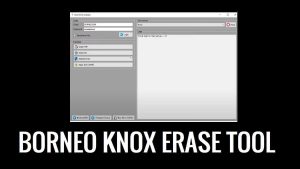 تنزيل أداة Borneo Knox Erase Tool v1.6.4 [أحدث إصدار]