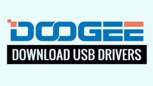 Téléchargez la dernière version des pilotes USB Doogee pour Windows