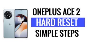 Comment réinitialiser matériellement et réinitialiser les paramètres d'usine du OnePlus Ace 2 (effacer les données)