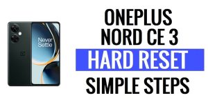 Come ripristinare OnePlus Nord CE 3 (Hard & Factory) - Cancella tutti i dati