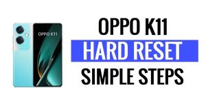 Oppo K11 하드 및 공장 초기화 방법(모든 데이터 삭제)