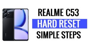 Cómo hacer un restablecimiento completo y un restablecimiento de fábrica en Realme C53 (Borrar datos)