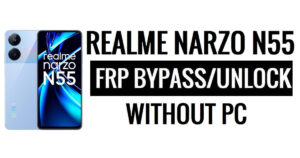 FRP Realme Narzo N55 बाईपास (Android 13) नवीनतम सुरक्षा पैच