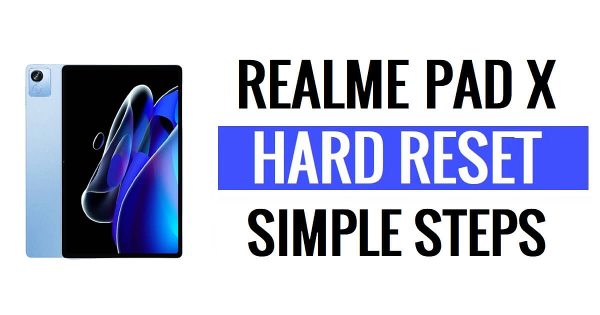 Realme Pad X 하드 리셋 및 공장 초기화(데이터 삭제) 방법