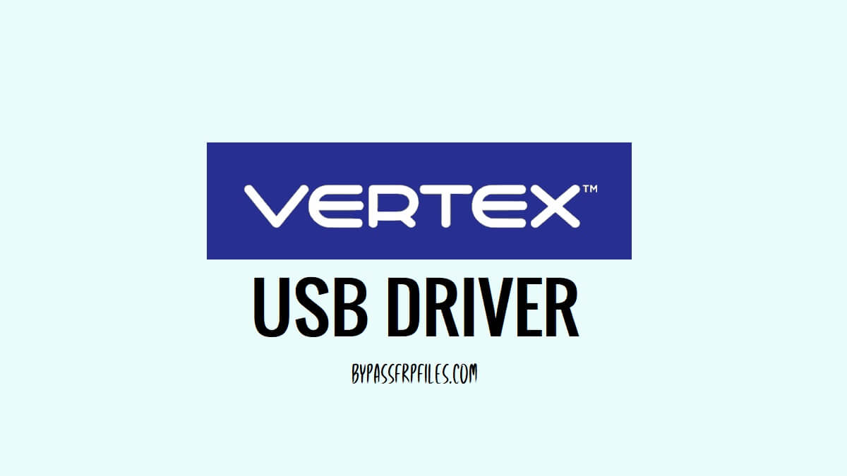 Download Vertex USB Driver for Windows [Latest Version]