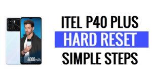 Itel P40 Plus 하드 리셋 및 공장 초기화(데이터 삭제) 방법