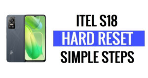 Itel S18 하드 리셋 및 공장 초기화 – 데이터 포맷 방법