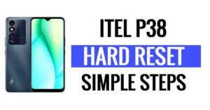 आईटेल पी38 हार्ड रीसेट और फ़ैक्टरी रीसेट - डेटा को कैसे प्रारूपित करें?