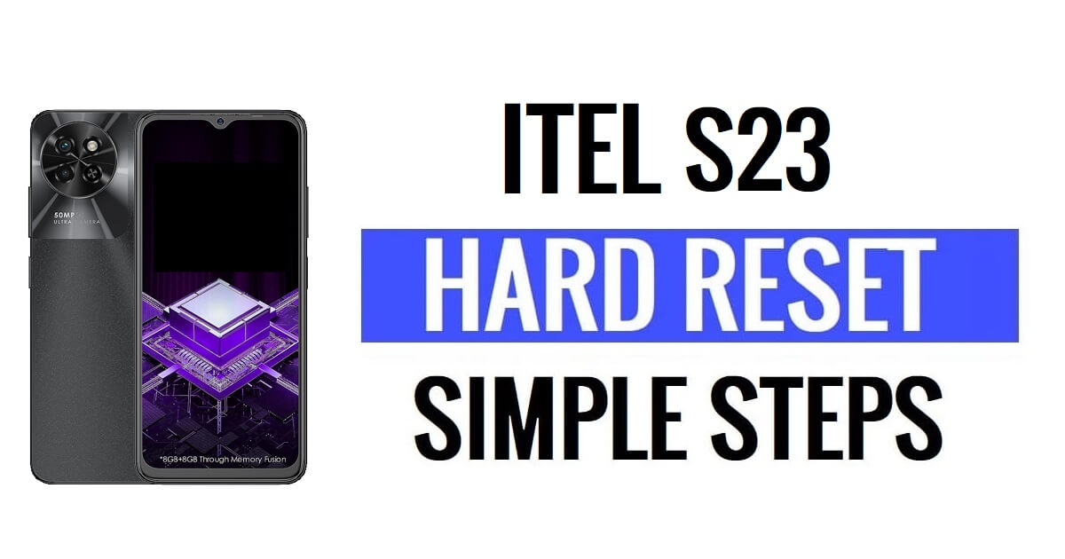 Itel S23 하드 리셋 및 공장 초기화 – 데이터 포맷 방법