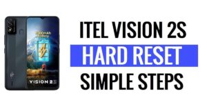 Como fazer hard reset e redefinição de fábrica do itel Vision 2S para apagar dados?