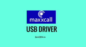 Download Maxxcall USB Driver for Windows [All Models]