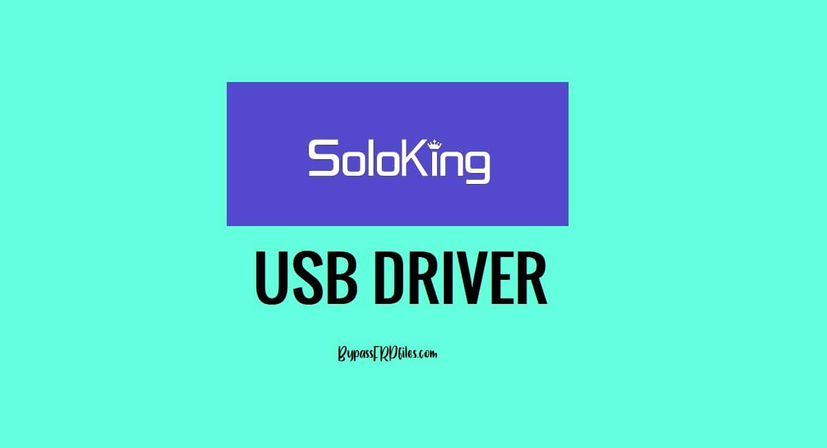 Download Soloking USB Driver [Latest Version] for Windows