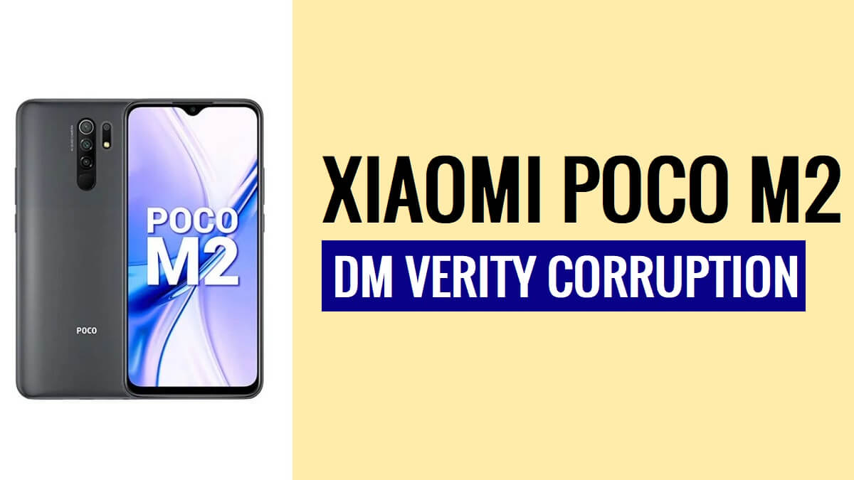 Comment réparer la corruption du Xiaomi Poco M2 DM VERITY en 2024