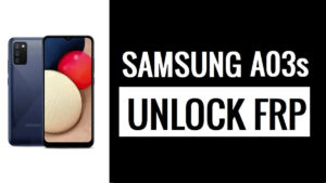 Bypass Google Verification FRP on Samsung Galaxy A03s