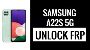 Bypass Google FRP Lock on Samsung Galaxy A22s 5G