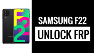 2024 - Samsung Galaxy F22 Android 13에서 FRP 잠금 해제 – Google 계정 잠금 우회 [#0# 코드가 작동하지 않음]