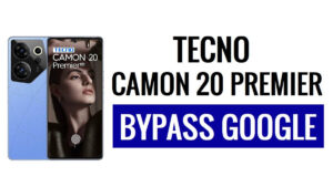 Comment Tecno Camon 20 Premier contourner la vérification Google FRP (sans PC)
