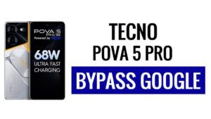 Tecno Pova 5 Pro إزالة Google Verification FRP (بدون كمبيوتر)