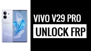 Vivo V29 Pro'da Google Doğrulama Kilidi FRP Nasıl Atlanır (PC Olmadan)