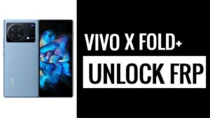 Vivo X Fold Plus에서 Google FRP 확인 우회[컴퓨터 없음]