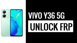 Vivo Y36 5G पर Google सत्यापन FRP लॉक को बायपास करें [किसी अन्य Android फ़ोन का उपयोग करके]