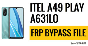 Télécharger Itel A49 Play A631LO Téléchargement de fichiers FRP (SPD PAC) [Gratuit]