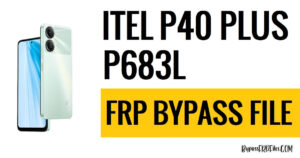 Itel P40 Plus P683L FRP File Download (SPD PAC) [Free]