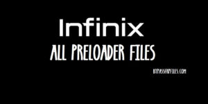 Download Infinix Preloader File [Latest] for all Models