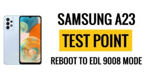 إعادة تشغيل نقطة اختبار Samsung A23 (SM-A235) إلى 9008 EDL