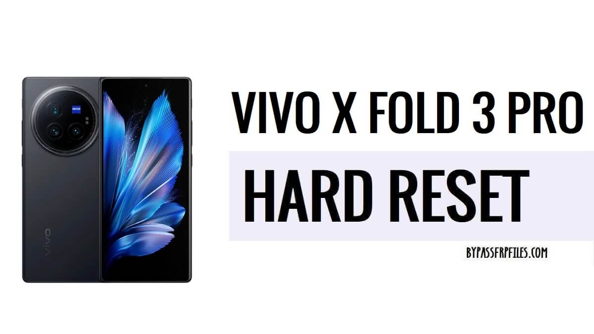 How to Reset Vivo X Fold 3 Pro – Factory reset and erase all data