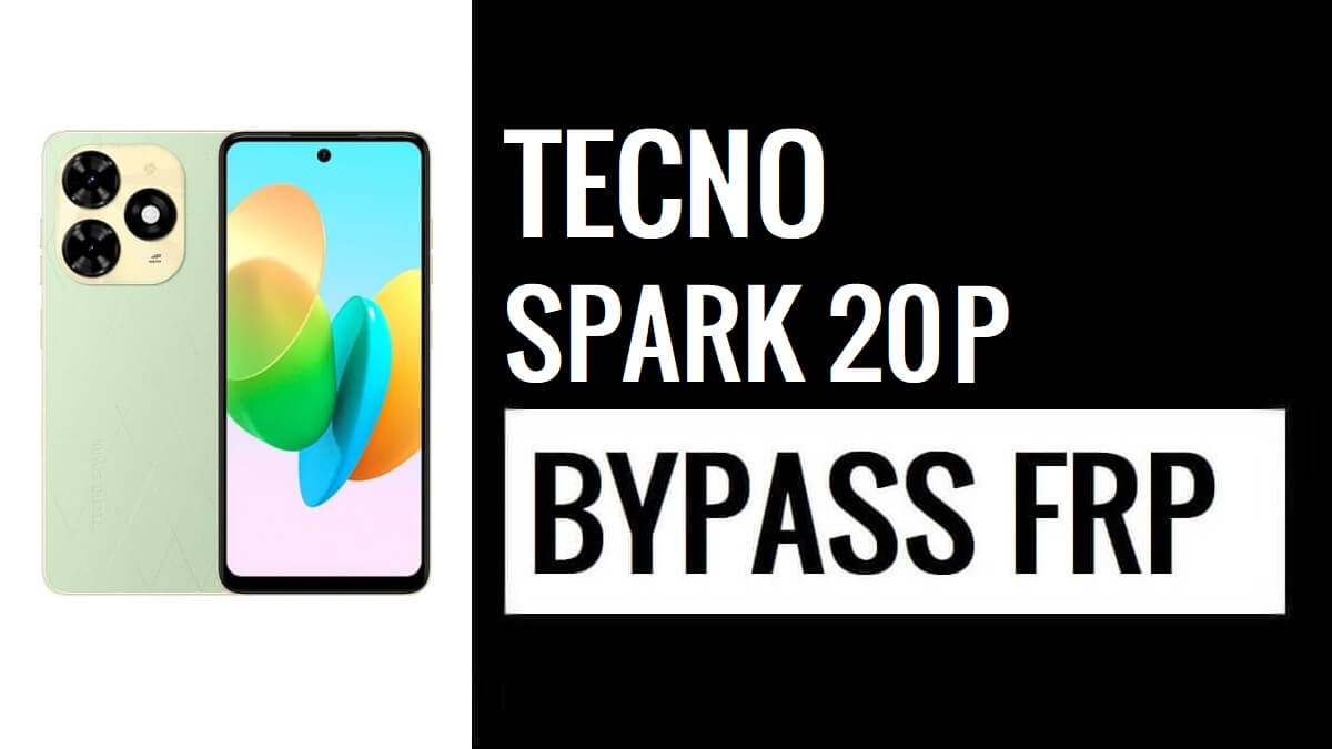 How to Bypass Google Gmail FRP Lock on Tecno Spark 20P – Android 13