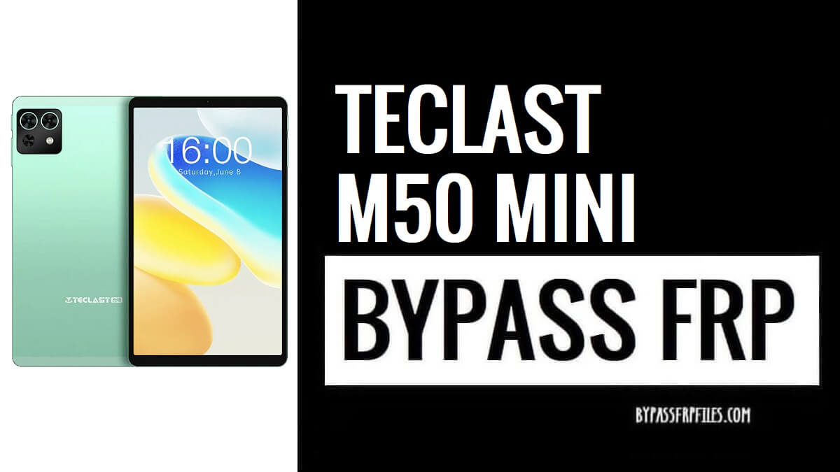 How to Bypass Google FRP Lock on Teclast M50 Mini