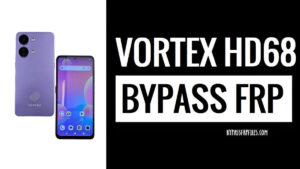 How to Bypass Google FRP on Vortex HD68 – Android 14 [Without PC]