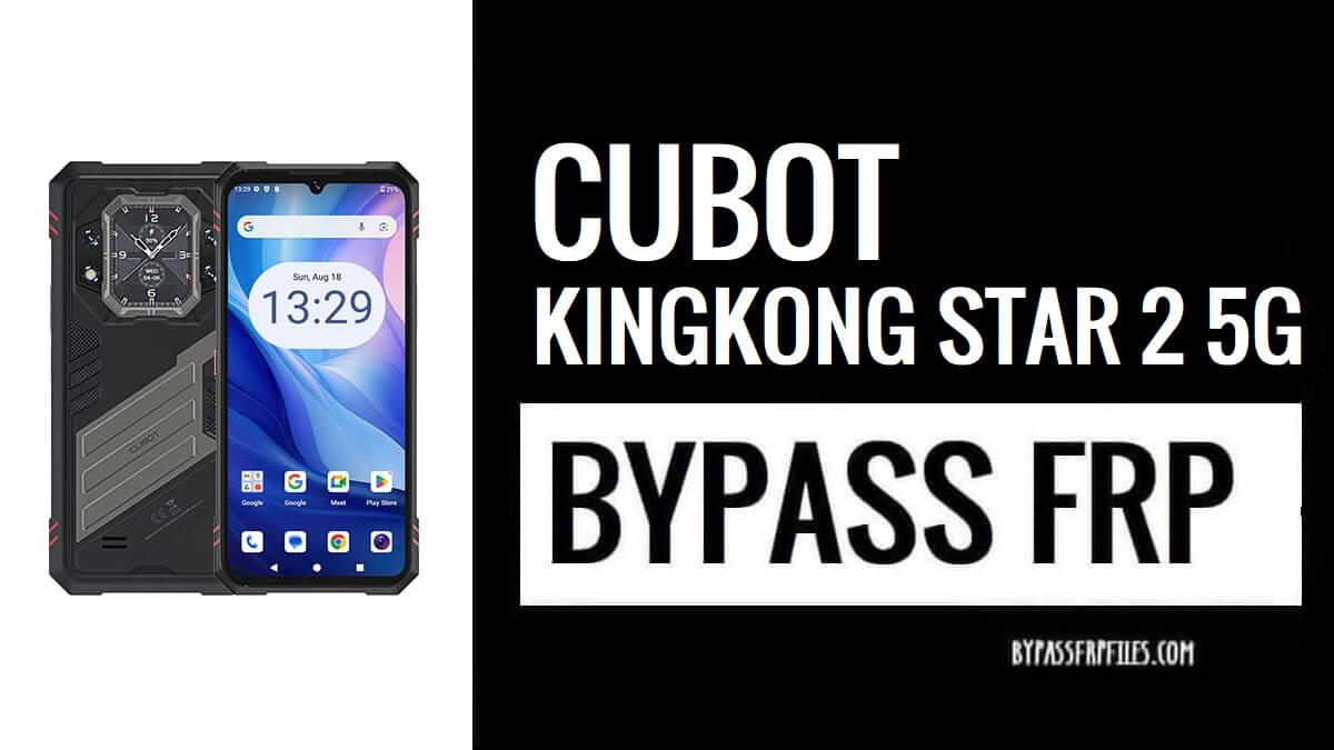 Cubot KingKong Star 2 5G Bypass Google FRP Lock (Android 14) Without PC