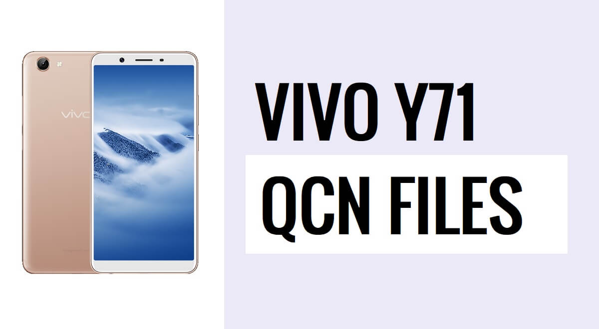 Vivo Y71 QCN File Download (Network Unlock) Free