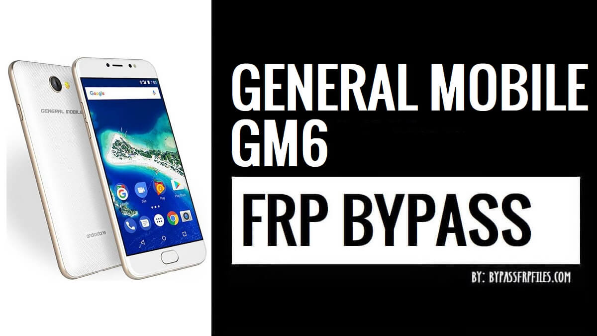 How to General Mobile GM6 Bypass Google Account FRP Lock – Android 7.0