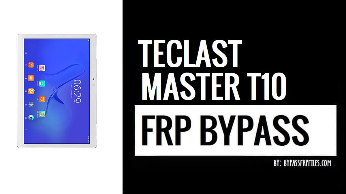 Bypass FRP Account Lock on Teclast Master T10 (Without PC)