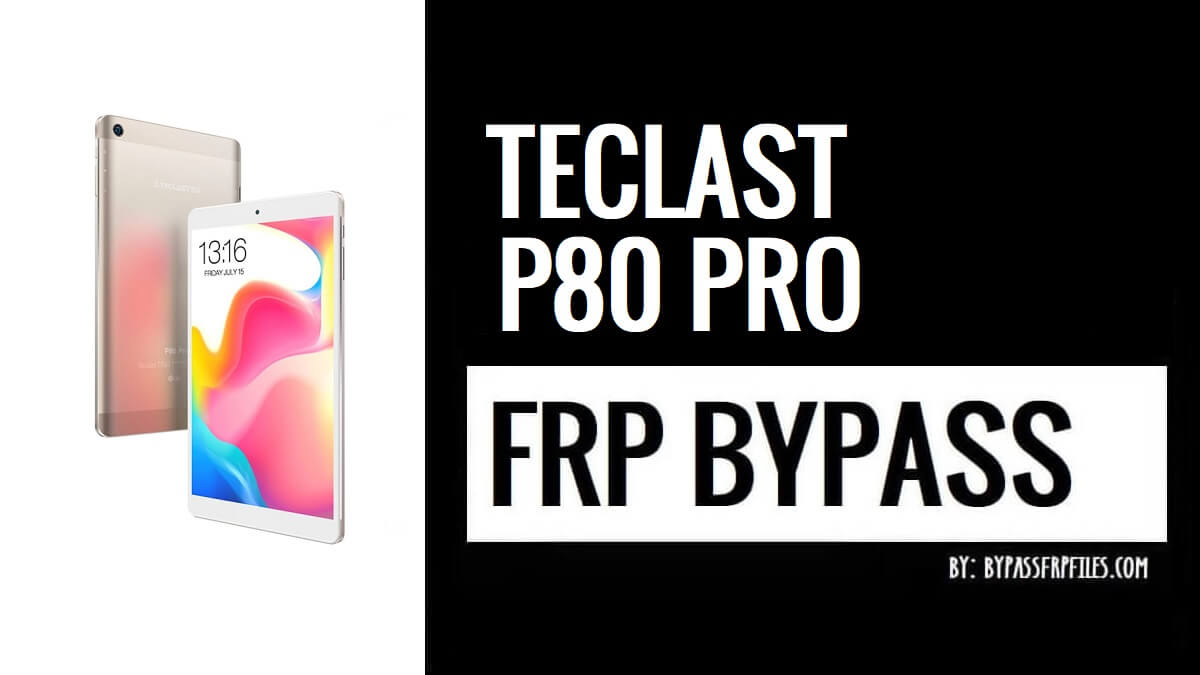 How to Teclast P80 Pro Unlock FRP Google Account Lock (Android 14)
