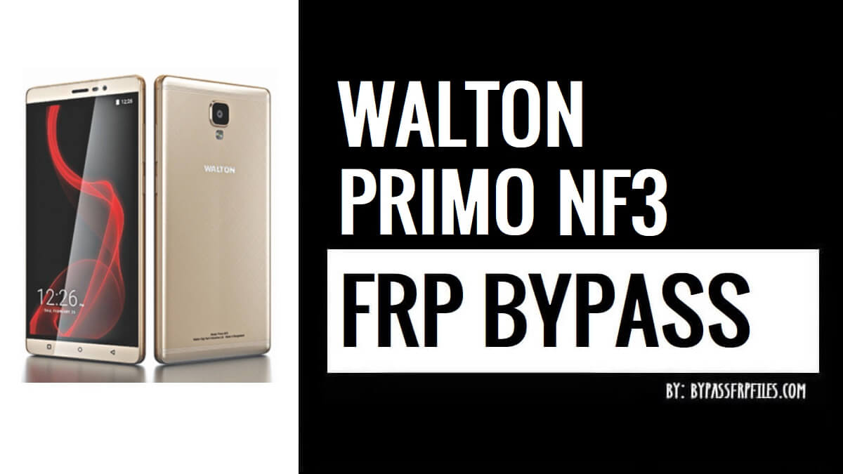 How to Erase Walton Primo NF3 FRP Google Account Lock (Android 7.0)