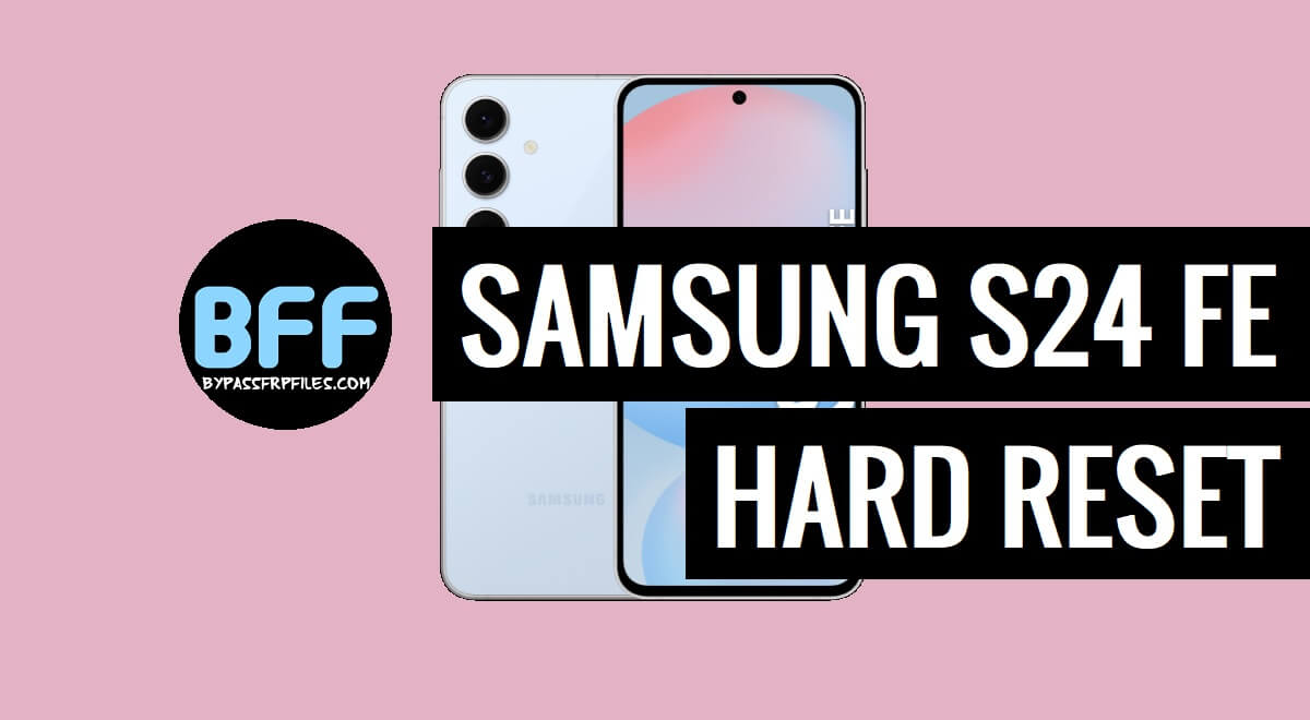 How to Hard & Factory Reset Samsung S24 FE – Erase Data