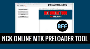 Download NCK Online MTK Preloader Tool (Latest Version)