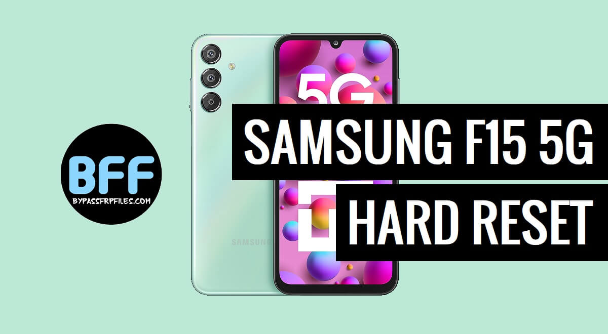 How to Samsung Galaxy F15 Hard and Factory Reset - Step-by-Step Guide