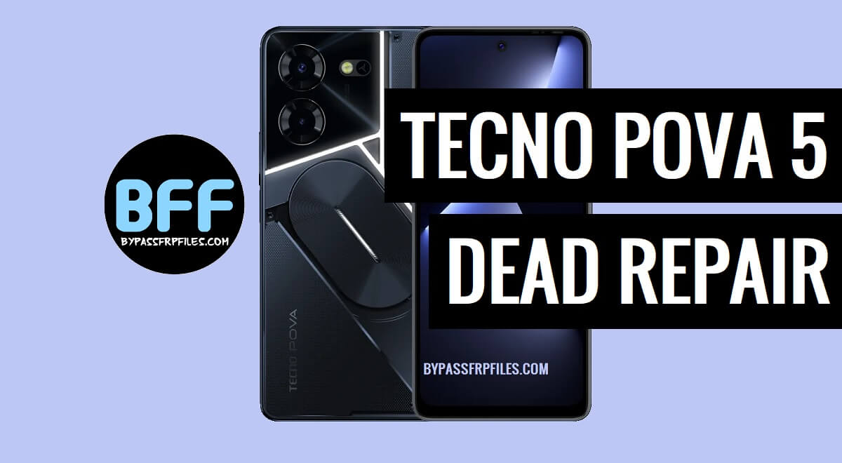 Tecno Pova 5 Dead Boot Repair File Download