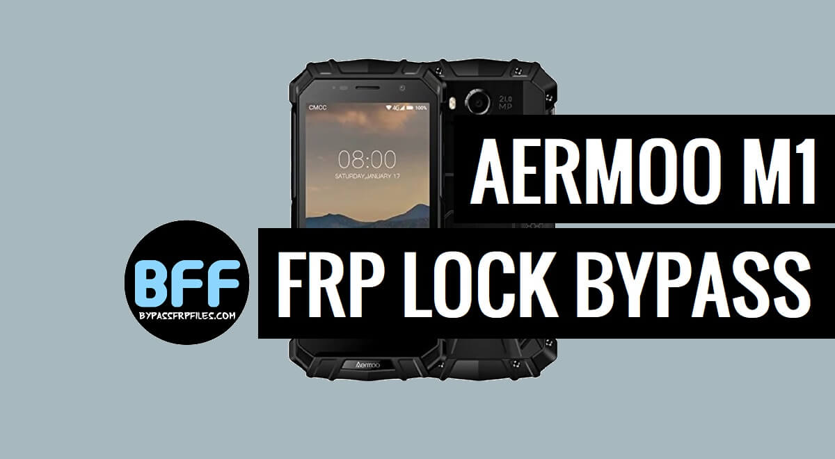 Aermoo M1 FRP Google Lock Unlock (Android 7.0) – Full Guide