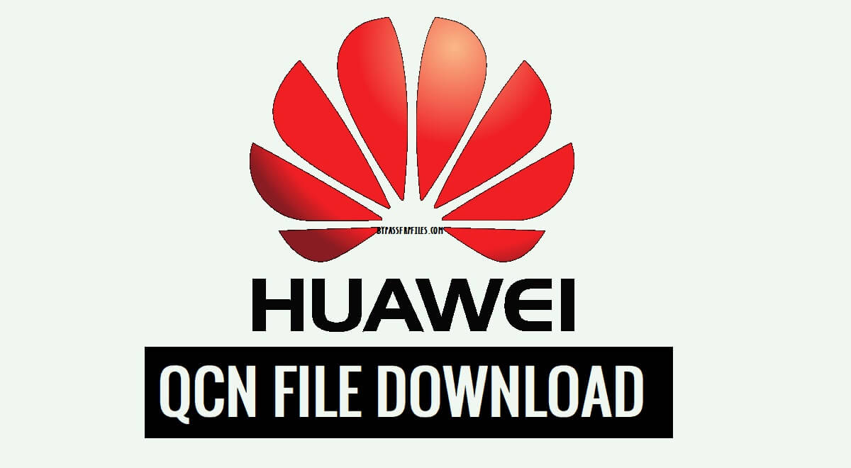 Huawei Honor QCN File collection Free Download