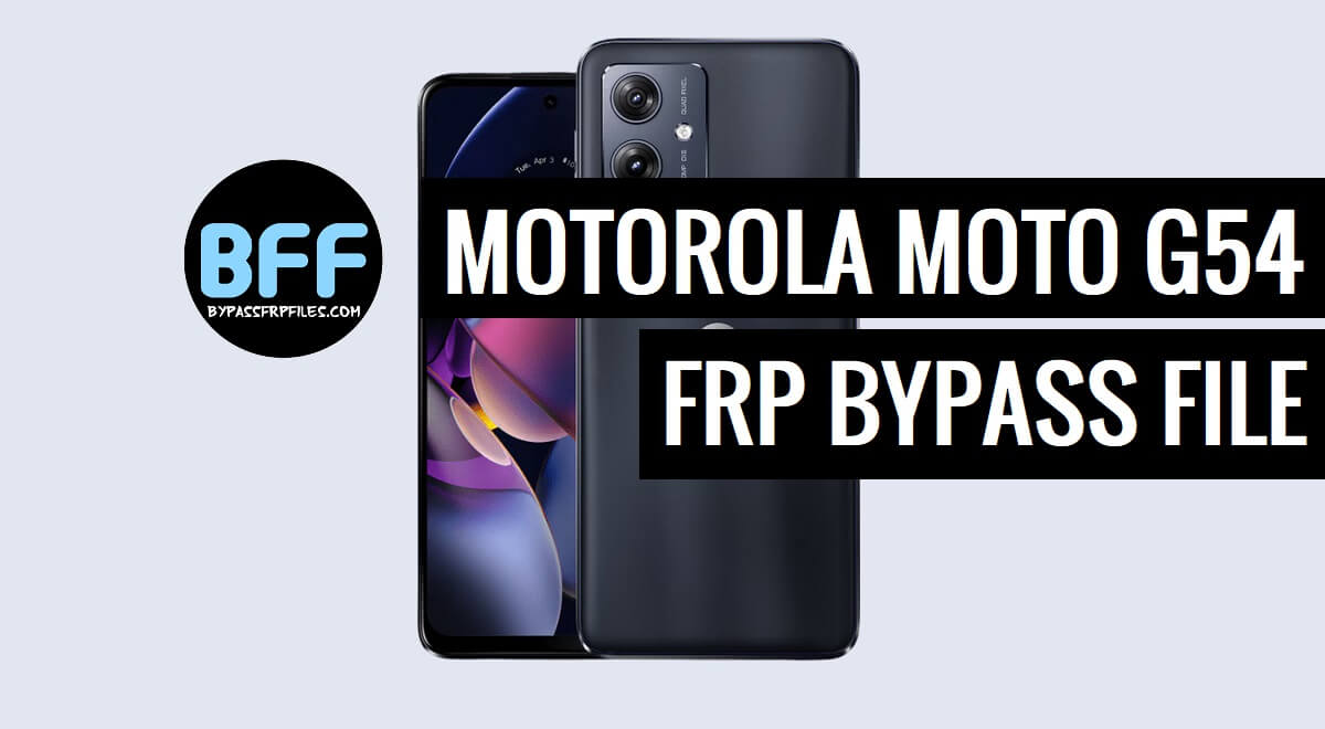 Motorola Moto G54 XT2343 FRP File Download Free