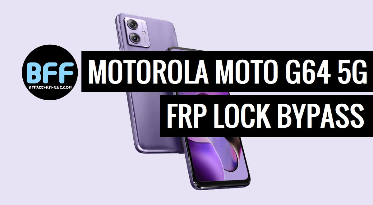Motorola Moto G64 5G (XT2431-1) Frp File Free Download